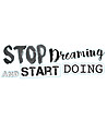 Декоративен стикер Stop dreaming-1 снимка