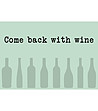 Светлозелена постелка с надпис Come back with wine 52х75 см-0 снимка